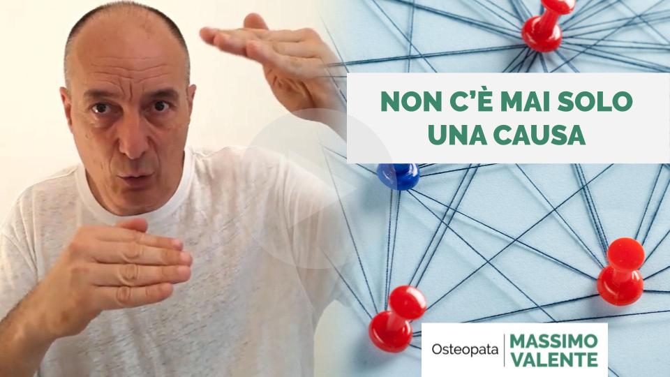 Non c’è mai solo una causa! L’importanza delle concause in osteopatia