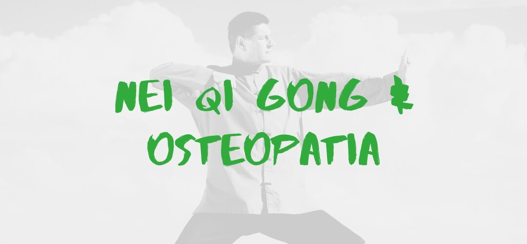 Nei Qi Gong e Osteopatia