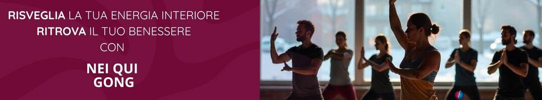 Nei Qi Gong: un percorso verso il benessere
